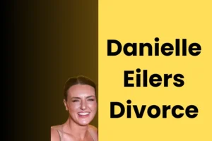 Danielle Eilers Divorce